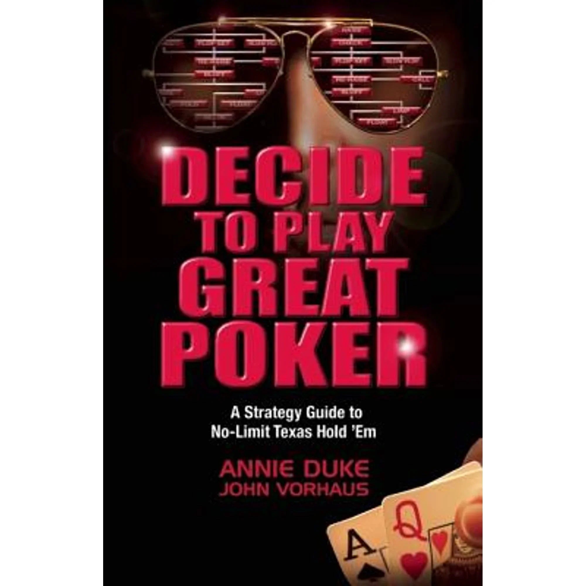 Hold Pre-Owned Guide Play Duke, John '¡¯Em No-Limit Poker: Annie Strategy Great Texas to (Paperback 9781935396321) Decide Vorhaus A by to
