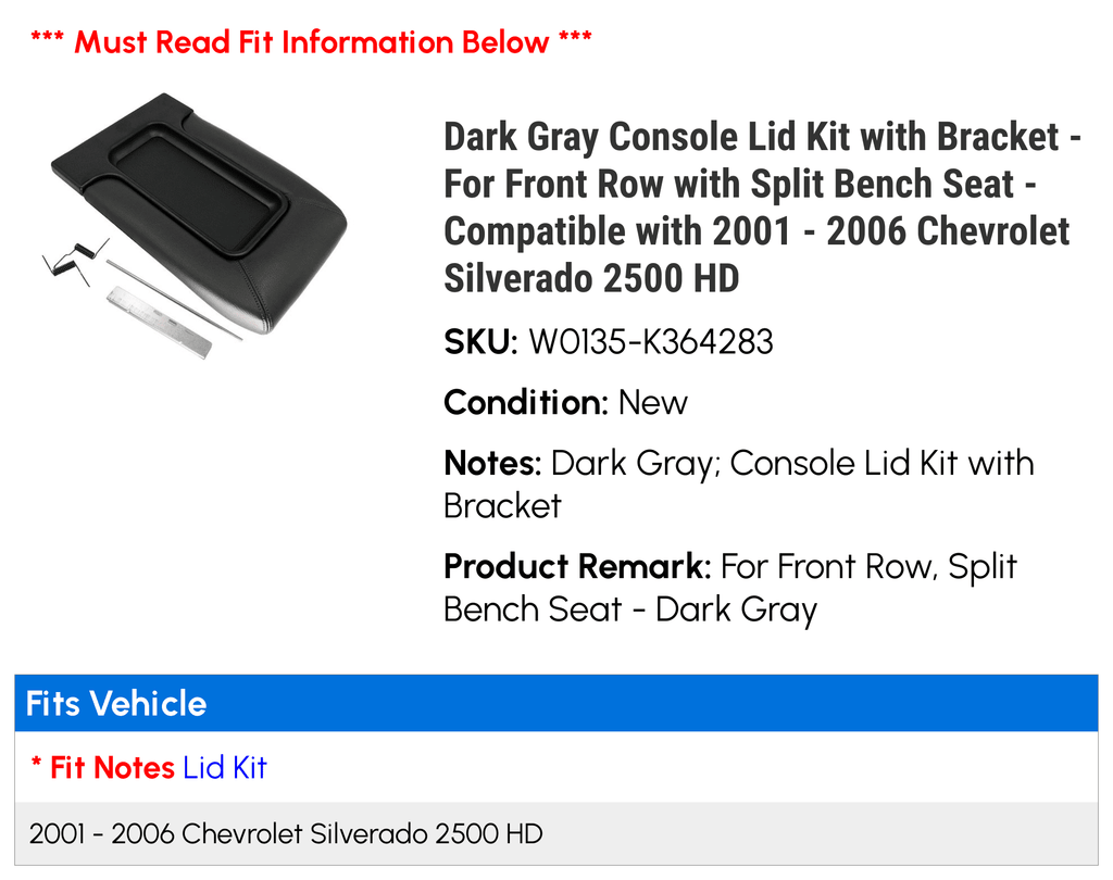 '- - with 2500 HD Kit Console Silverado Lid Compatible Chevy 2001 For 2005 Bench with 2002 2004 2006 Dark with Row - Front Split Bracket Seat 2003 Gray