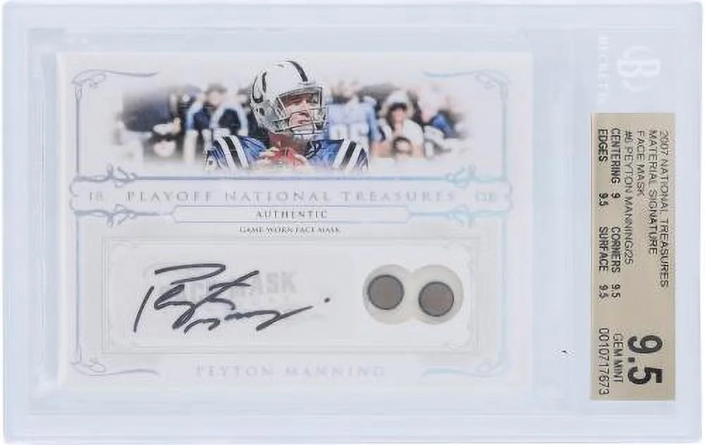 Certified #11/25 - Card Authenticated Fanatics Manning #6 Relic - 2007 Playoff BGS Subgrades Autographed Colts 9,9.5,9.5,9.5 Authentic Treasures Peyton National Indianapolis 9.5/10