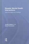 Karla, ISBN Practices, : James; Mental Halpern, Core Pre-owned Disaster Vermeulen, and Health 1138644552, ISBN-13 Hardcover Principles by Interventions 9781138644557