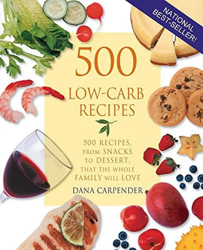 the from 500 That Recipes: Dana Will Family Recipes, [Paperback] Whole Carpender, Low-Carb Love 500 to Snacks Dessert,